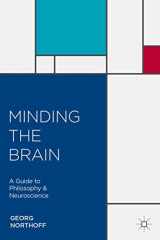 9780230283541-0230283543-Minding the Brain: A Guide to Philosophy and Neuroscience