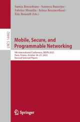 9783031524257-303152425X-Mobile, Secure, and Programmable Networking: 9th International Conference, MSPN 2023, Paris, France, October 26–27, 2023, Revised Selected Papers (Lecture Notes in Computer Science)