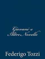 9781482345384-1482345382-Giovani e Altre Novelle (Italian Edition)