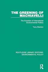 9780367221270-0367221276-The Greening of Machiavelli: The Evolution of International Environmental Politics (Routledge Library Editions: Environmental Policy)