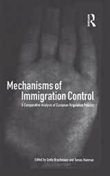 9781859732724-1859732720-Mechanisms of Immigration Control: A Comparative Analysis of European Regulation Policies