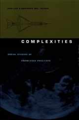 9780822328315-0822328313-Complexities: Social Studies of Knowledge Practices (Science and Cultural Theory)