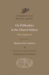 9780674726666-0674726669-On Difficulties in the Church Fathers, Vol. 1: The Ambigua, (Dumbarton Oaks Medieval Library