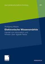 9783834918413-3834918415-Elektronische Wissensmärkte: Handel von Information und Wissen über digitale Netze (neue betriebswirtschaftliche forschung (nbf)) (German Edition)