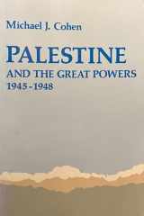 9780691101811-0691101817-Palestine and the Great Powers, 1945-1948 (Princeton Legacy Library, 850)