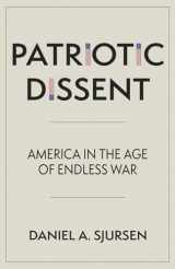9781597145145-1597145149-Patriotic Dissent: America in the Age of Endless War