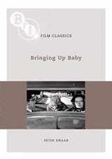 9781844570706-1844570703-Bringing Up Baby (BFI Film Classics)