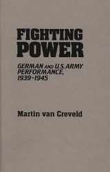 9780313091575-0313091579-Fighting Power: German and U.S. Army Performance, 1939-1945 (Contributions in Military Studies)