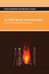 9780262513319-0262513315-Acting with Technology: Activity Theory and Interaction Design