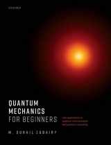 9780198854227-0198854226-Quantum Mechanics for Beginners: With Applications to Quantum Communication and Quantum Computing
