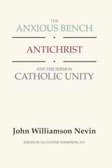 9781579104290-1579104290-The Anxious Bench, Antichrist & the Sermon Catholic Unity