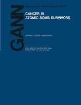 9781461293217-1461293219-Cancer in Atomic Bomb Survivors (Gann Monograph on Cancer Research, 32)