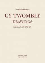 9783829604895-3829604890-Cy Twombly: Drawings. Catalogue Raisonne Vol. 5, 1970-1971 (Cat. Rais.)