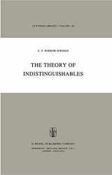 9789027712141-902771214X-The Theory of Indistinguishables: A Search for Explanatory Principles Below the Level of Physics (Synthese Library, 150)