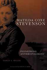 9780806138329-0806138327-Matilda Coxe Stevenson: Pioneering Anthropologist