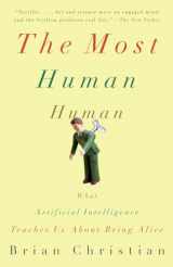 9780307476708-0307476707-The Most Human Human: What Artificial Intelligence Teaches Us About Being Alive