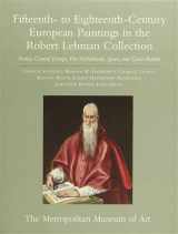 9780870998812-0870998811-Fifteenth- to Eighteenth-Century European Paintings in the Robert Lehman Collect