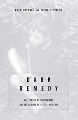 9780738205908-0738205907-Dark Remedy: The Impact Of Thalidomide And Its Revival As A Vital Medicine