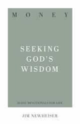 9781629954974-1629954977-Money: Seeking God's Wisdom (31-Day Devotionals for Life)