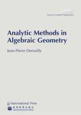 9781571462343-1571462341-Analytic Methods in Algebraic Geometry (vol. 1 in the Surveys of Modern Mathematics series)