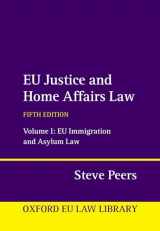 9780198890232-0198890230-EU Justice and Home Affairs Law: Volume 1: EU Immigration and Asylum Law (Oxford European Union Law Library)