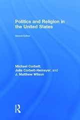 9780415644624-0415644623-Politics and Religion in the United States