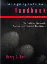 9780240802572-0240802578-Set Lighting Technician's Handbook: Film Lighting Equipment, Practice, and Electrical Distribution