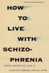 9780806513829-0806513829-How to Live With Schizophrenia