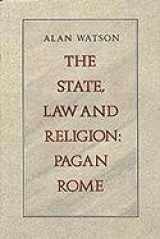 9780820313870-0820313874-The State, Law and Religion: Pagan Rome
