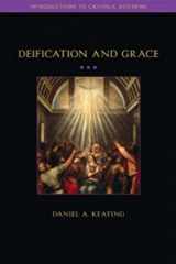 9781932589375-1932589376-Deification and Grace (Introductions to Catholic Doctrine)