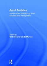 9781138667129-1138667129-Sport Analytics: A data-driven approach to sport business and management