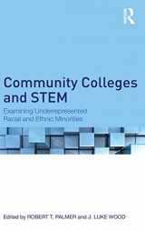 9780415821100-041582110X-Community Colleges and STEM: Examining Underrepresented Racial and Ethnic Minorities