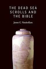 9780802866790-0802866794-The Dead Sea Scrolls and the Bible