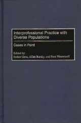 9780865692923-0865692920-Interprofessional Practice with Diverse Populations: Cases in Point