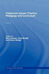 9780750710046-0750710047-Classroom Issues: Practice, Pedagogy and Curriculum (Education, Culture, and Values, 3)