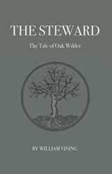 9781724112606-1724112600-The Steward: The Tale of Oak Wilder