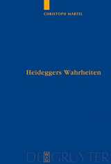 9783110202946-3110202948-Heideggers Wahrheiten: Wahrheit, Referenz und Personalität in "Sein und Zeit" (Quellen und Studien zur Philosophie, 87) (German Edition)