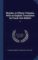 9781340295080-1340295083-Moralia, in Fifteen Volumes, With an English Translation by Frank Cole Babbitt: 6