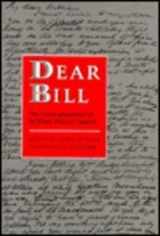 9780802026248-0802026249-Dear Bill: The Correspondence of William Arthur Deacon