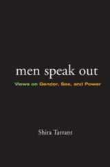 9780415956567-0415956560-Men Speak Out: Views on Gender, Sex, and Power