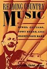 9780822321569-0822321564-Reading Country Music: Steel Guitars, Opry Stars, and Honky Tonk Bars
