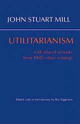 9781624665455-1624665454-Utilitarianism: With Related Remarks from Mill's Other Writings (Hackett Classics)