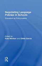 9780415802079-0415802075-Negotiating Language Policies in Schools: Educators as Policymakers