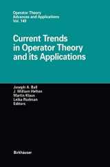 9783034896085-3034896085-Current Trends in Operator Theory and its Applications (Operator Theory: Advances and Applications, 149)