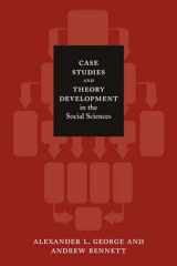 9780262572224-0262572222-Case Studies and Theory Development in the Social Sciences (Belfer Center Studies in International Security)