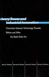 9780804749206-0804749205-Ivory Tower and Industrial Innovation: University-Industry Technology Transfer Before and After the Bayh-Dole Act (Innovation and Technology in the World Economy)