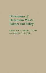 9780313259890-0313259895-Dimensions of Hazardous Waste Politics and Policy: (Contributions in Political Science)