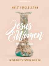 9781087774558-1087774551-Jesus and Women - Teen Girls' Bible Study Book: In the First Century and Now