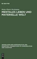 9783110139631-3110139634-Mentales Leben und materielle Welt: Eine philosophische Studie zum Leib-Seele-Problem (Grundlagen der Kommunikation und Kognition / Foundations of Communication and Cognition) (German Edition)