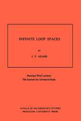 9780691082066-0691082065-Infinite Loop Spaces (AM-90), Volume 90: Hermann Weyl Lectures, The Institute for Advanced Study. (AM-90) (Annals of Mathematics Studies, 90)